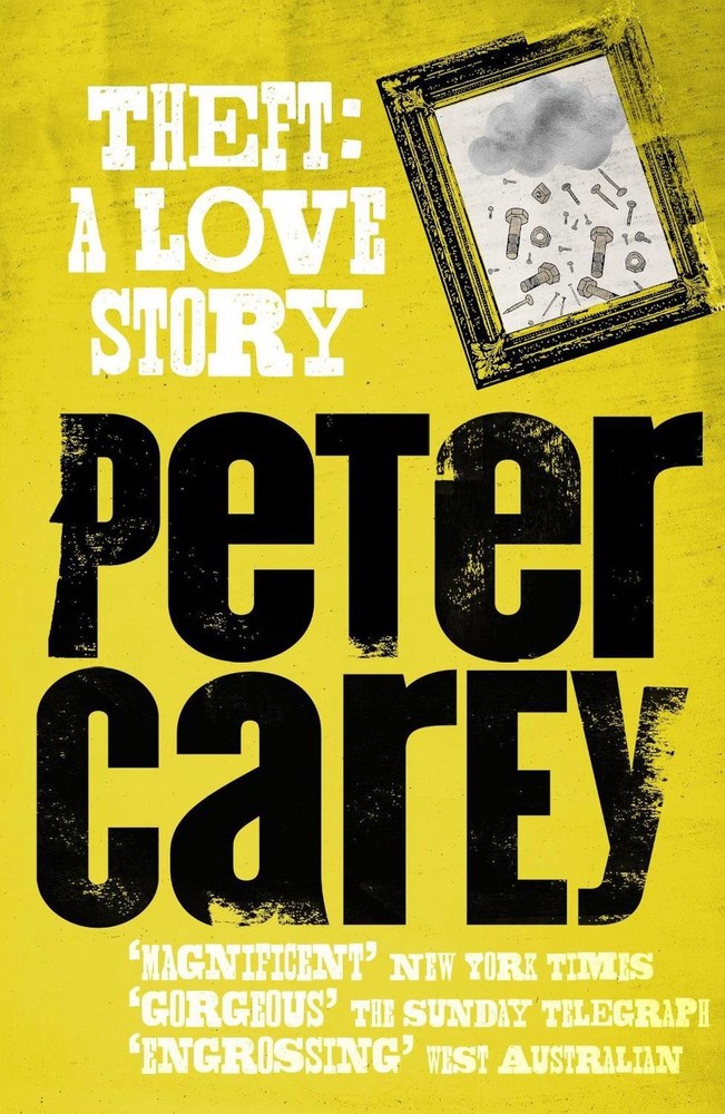 Theft: A Love Story by Peter Carey (English) Paperback Book