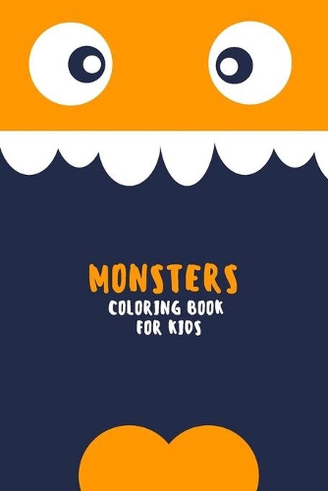 Monsters Coloring Book for Kids: Funny Coloring Book for Kids: Great Gift for Bo