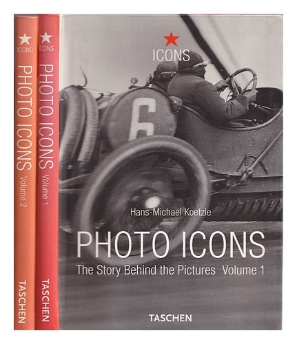 KOETZLE, HANS-MICHAEL (1953-) Photo icons : the story behind the pictures / Hans