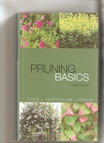 Pruning Basics by Squire, David Hardback Book The Fast Free ShippingFREE US DELIVERY | ISBN: 0753709244 | Quality Books