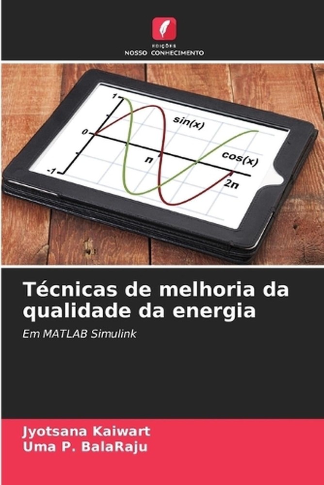 Tcnicas de melhoria da qualidade da energia by Jyotsana Kaiwart (Portuguese) Pap