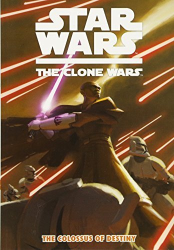 Star Wars - The Clone Wars: Colossus of Destiny v. 4 By Jeremy B
