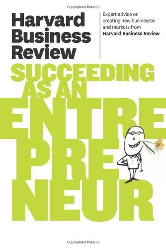 Harvard Business Review on Succeeding as an Entrepreneur (Harvar