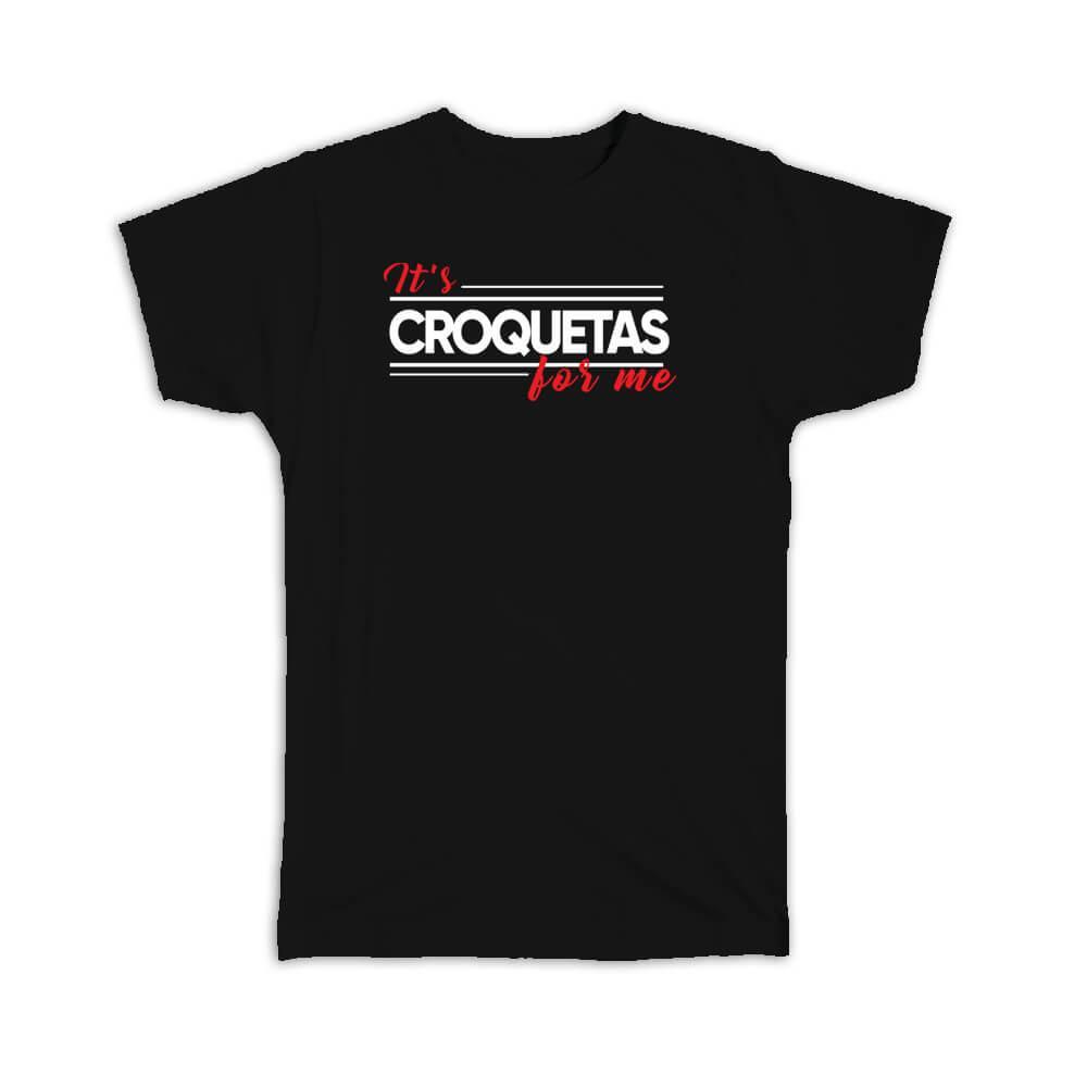 Gift T-Shirt : Croquetas Lover Cuba Cuban Food Cute Funny Saying Quote Wall