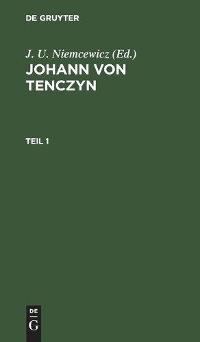 Johann Von Tenczyn. Teil 1 (Hardback)Another great item from Rarewaves USA | Free delivery!