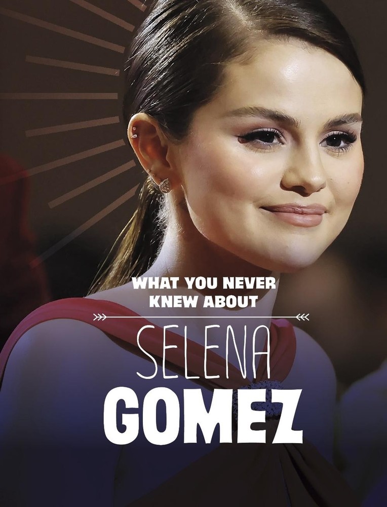 What You Never Knew About Selena Gomez by Dolores Andral Paperback Book