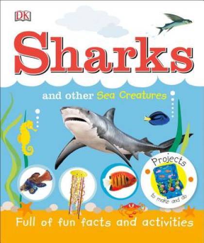 Sharks and Other Sea Creatures - Hardcover By DK - GOOD