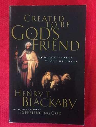 Created To Be God's Friend how God - Paperback, by Blackaby Henry - Very Good