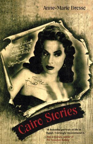 Cairo Stories, Paperback by Drosso, Anne-Marie, Brand New, Free shipping in t...
