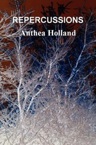 Repercussions, Paperback by Holland, Anthea, Brand New, Free shipping in the US