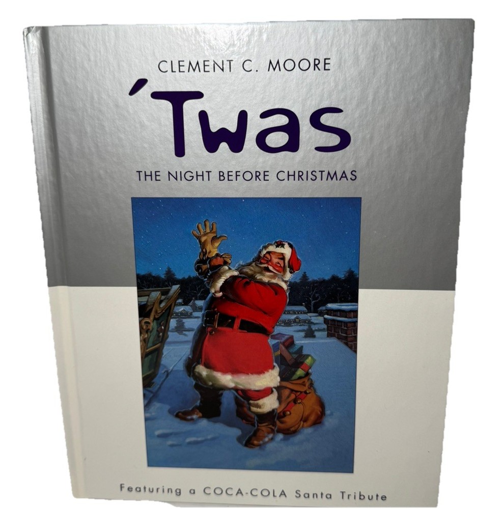 Twas The Night Before Christmas Clement C Moore Coca Cola Santa Tribute 2001