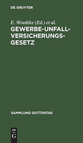 Gewerbe-Unfallversicherungsgesetz (Hardback) Sammlung Guttentag