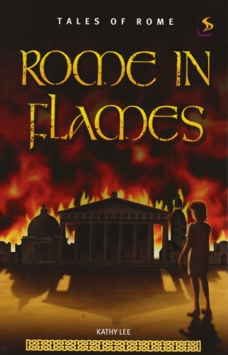 Rome in Flames (Tales of Rome) By Kathy Lee