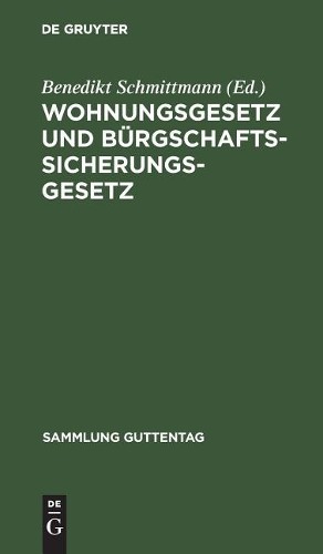 Wohnungsgesetz und Bürgschaftssicherungsgesetz (Hardback) Sammlung Guttentag