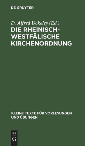 Die Rheinisch-Westfälische Kirchenordnung (Hardback)