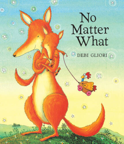 No Matter What - Board book By Gliori, Debi - GOOD