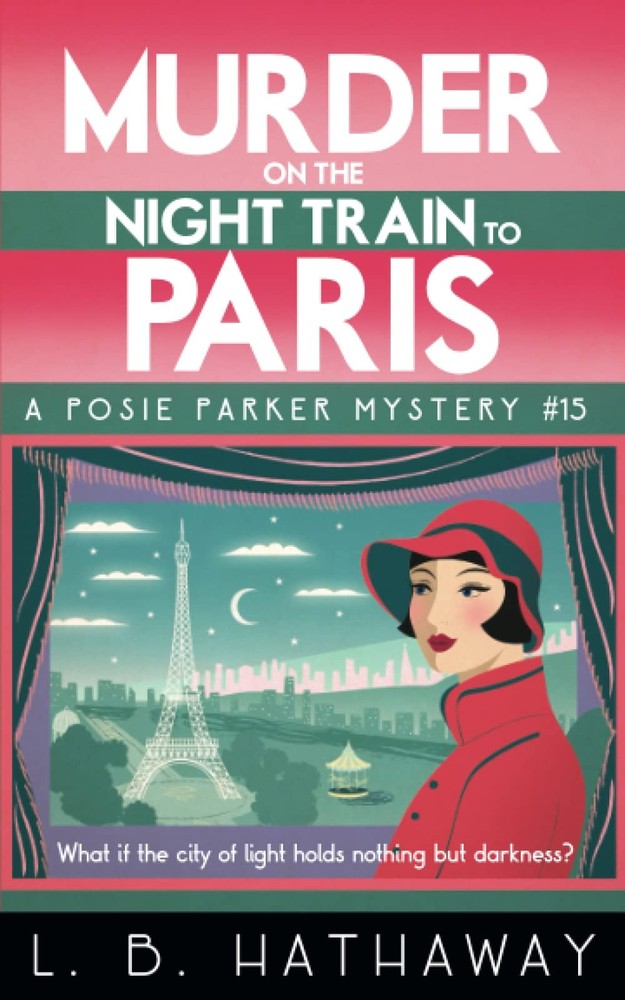 Murder on the Night Train to Paris: A totally addictive cozy murder mystery ...