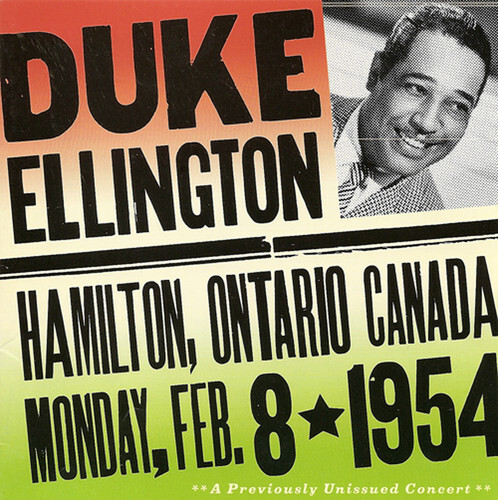 Duke Ellington - Live in Hamilton Ontario Canada 2/8/1954 [New CD]