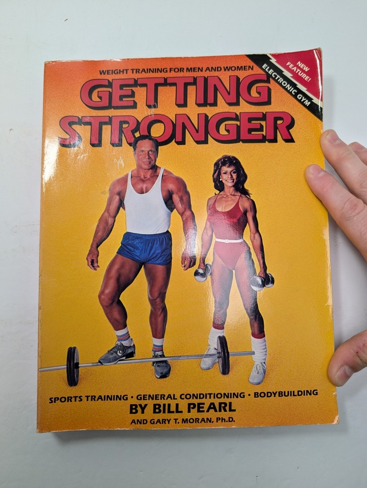 Getting Stronger : Weight Training for Men and Women by Gary Moran and Bill...