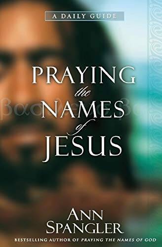 Praying the Names of Jesus - Paperback By Ann Spangler - VERY GOOD