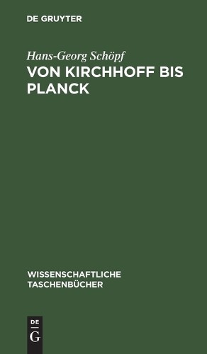 Hans-Georg Schöpf Von Kirchhoff Bis Planck (Hardback)