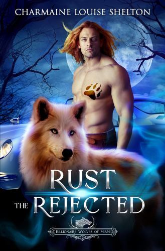 Rust The Rejected: A Wolf Shifter Rejected Mate Paranormal Romance, Like New ...