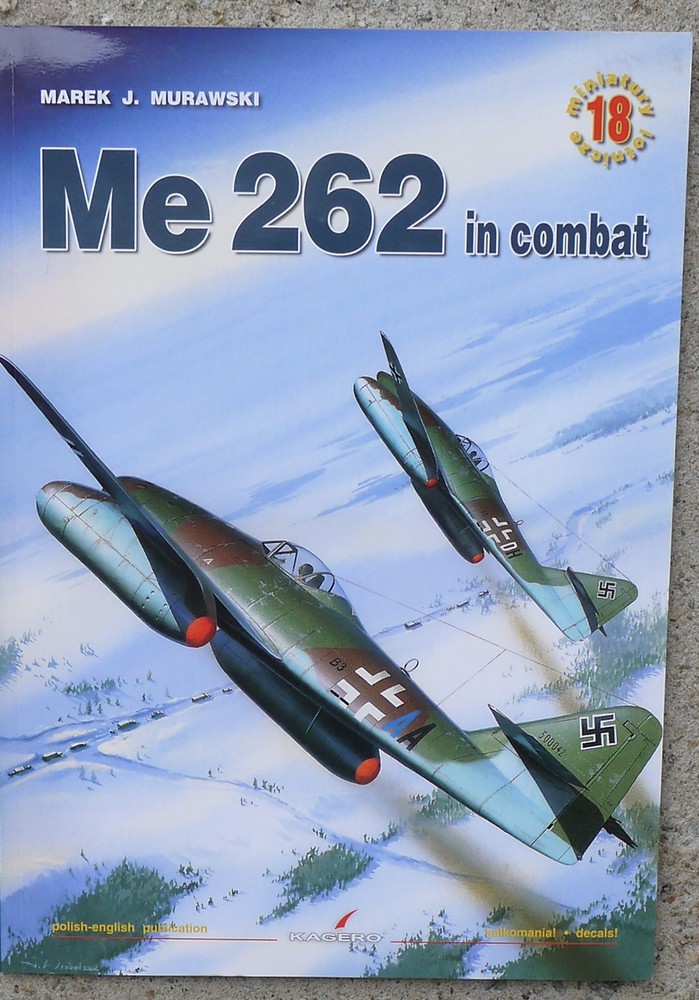 Kagero Air Miniatures #18 ME 262 in Combat Murawski Softcover w/Decals NEW
