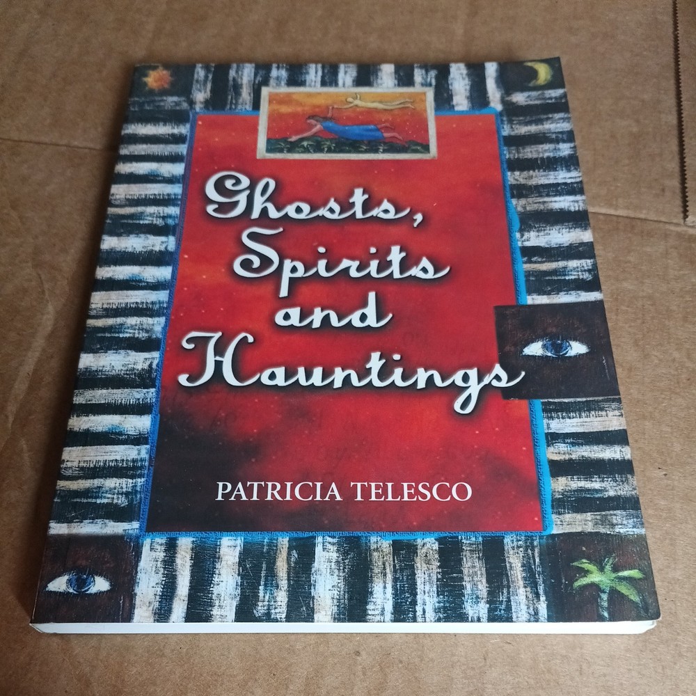 Ghosts, Spirits, and Hauntings by Patricia Telesco (2002, Trade Paperback)