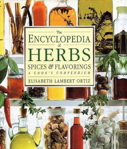 The Encyclopedia of Herbs, Spices, & Flavorings/a Cook's Compendium by , Accepta