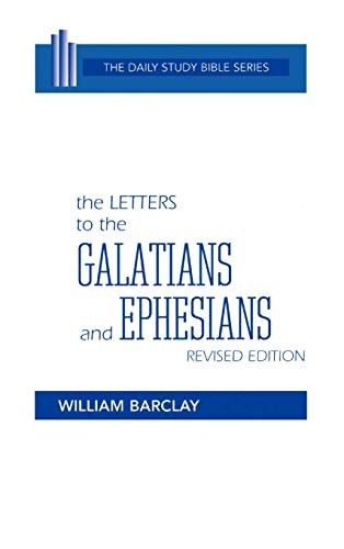 The Letters to the Galatians and Ep..., William Barclay