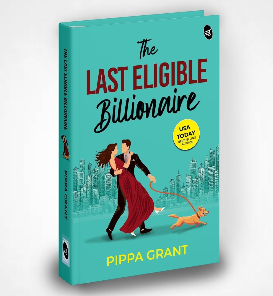 The Last Eligible Billionaire | Will money win over true love? by Pippa Grant PB