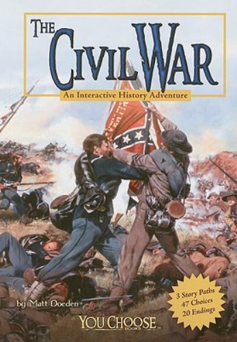 The Civil War: An Interactive History Adventure (You Choose: History) by Doeden,