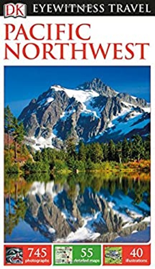 DK Eyewitness Pacific Northwest Paperback DK EyewitnessFree US Delivery | ISBN:1465457127