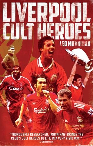 Leo Moynihan Liverpool FC Cult Heroes (Paperback) Cult HeroesAnother great item from Rarewaves USA | Free delivery!