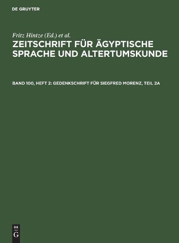 Gedenkschrift Für Siegfred Morenz, Teil 2a (Hardback)
