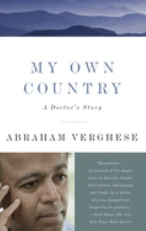 My Own Country : A Doctor's Story Paperback Abraham VergheseFree US Delivery | ISBN:0679752927