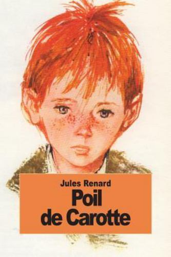 Poil De Carotte, Paperback by Renard, Jules, Like New Used, Free shipping in ...