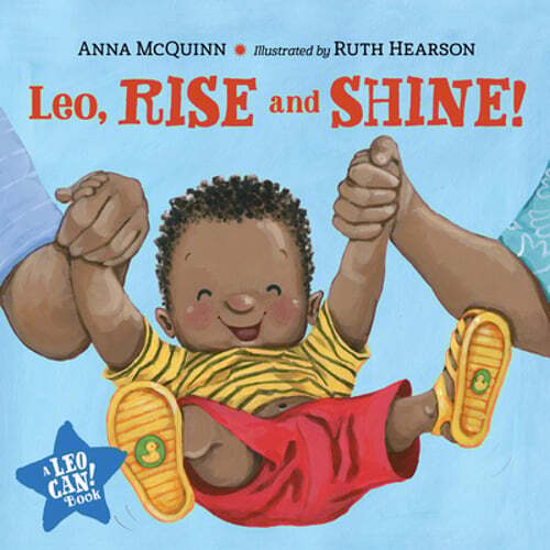 Leo, Rise and Shine! by Anna McQuinn: New