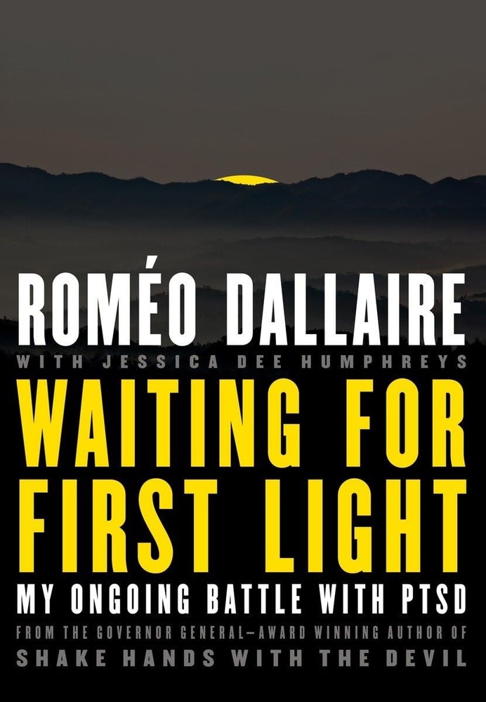 Waiting for First Light: My Ongoing Battle with PTSD - hardcover Dallaire, R...