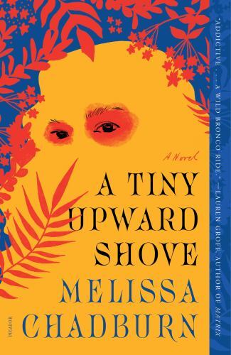 Tiny Upward Shove, Paperback by Chadburn, Melissa, Brand New, Free shipping i...