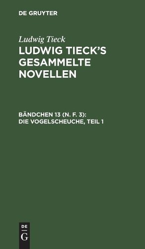 Ludwig Tieck Die Vogelscheuche, Teil 1 (Hardback)