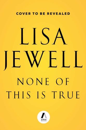 None of This Is True : A Novel by Lisa Jewell (2023, Hardcover)-GOOD