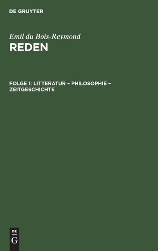 Emil Du Bois-Reymond Litteratur - Philosophie - Zeitgeschichte (Hardback)