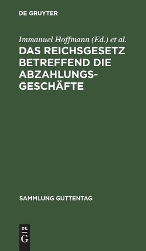 Das Reichsgesetz betreffend die Abzahlungsgeschäfte (Hardback)