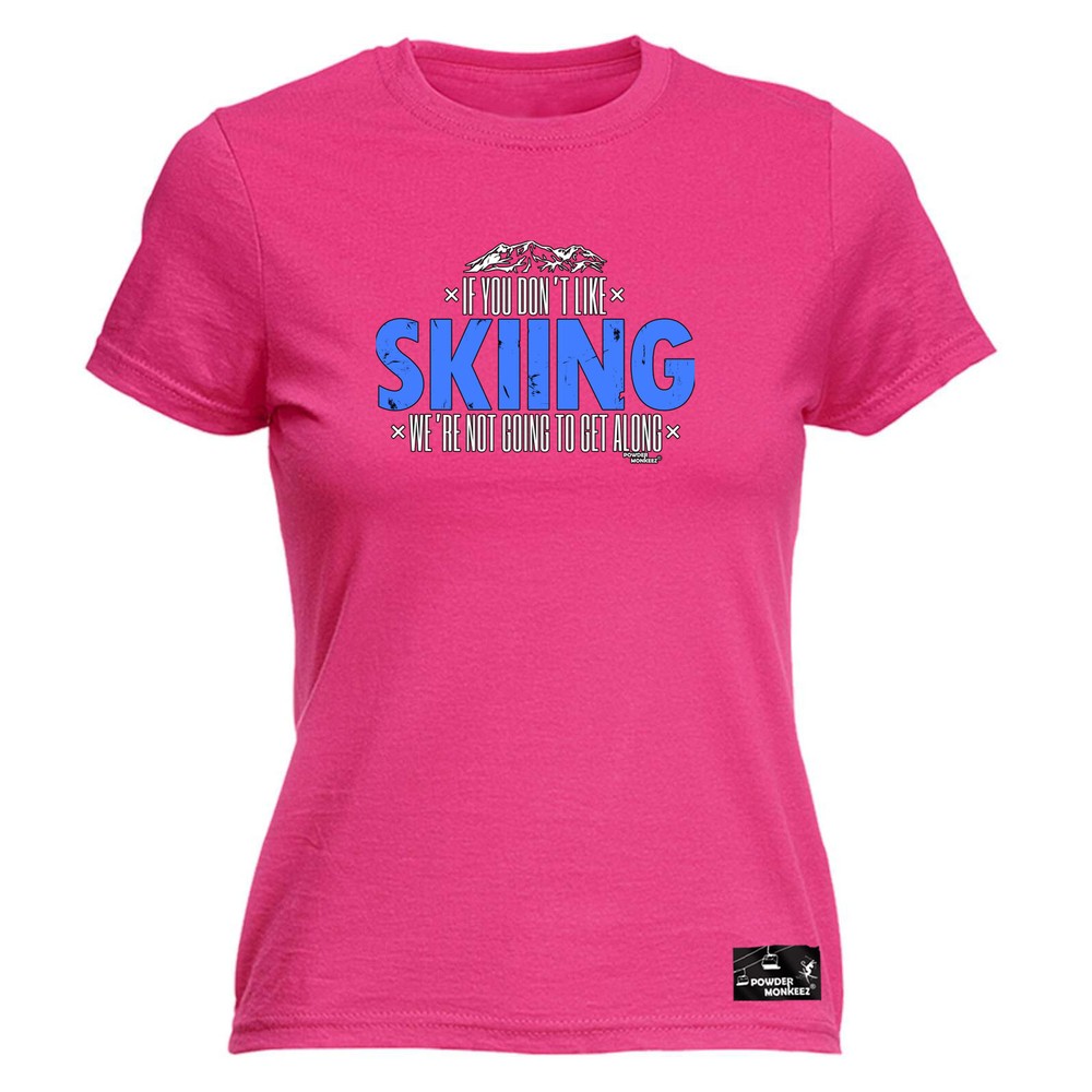 Winter Sports Pm If You Dont Like Skiing Not Get - Womens T Shirt Funny T-Shirt