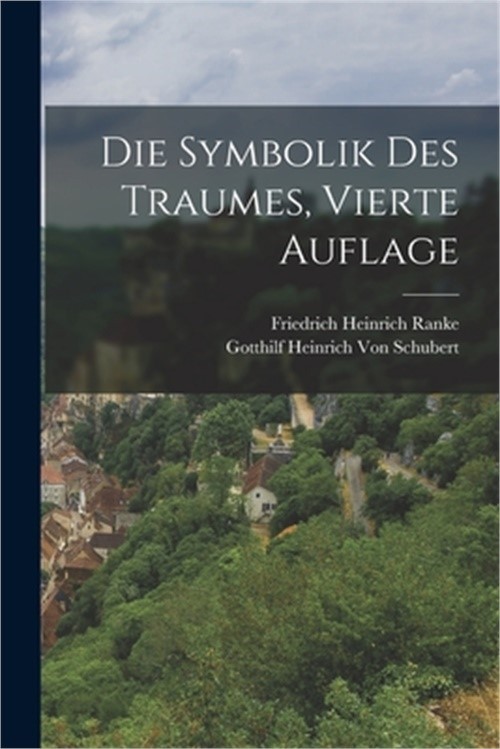Die Symbolik Des Traumes, Vierte Auflage (Paperback or Softback)