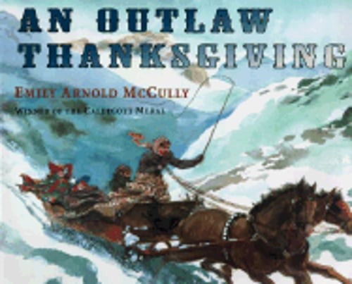 An Outlaw Thanksgiving by Emily Arnold McCully: Used