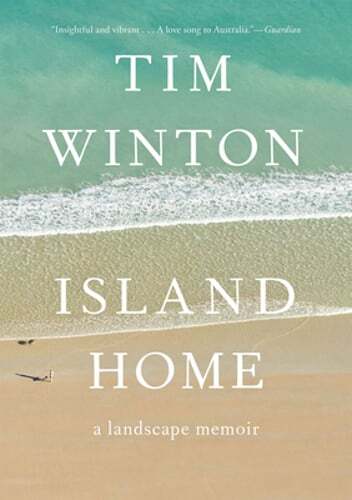Island Home: A Landscape Memoir by Tim Winton: Used