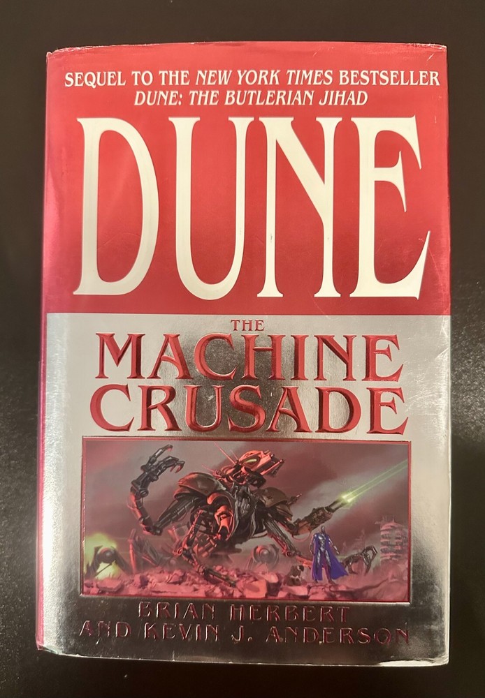 Dune: The Machine Crusade by Brian Herbert & Kevin Anderson (1st Ed, 1st Print)