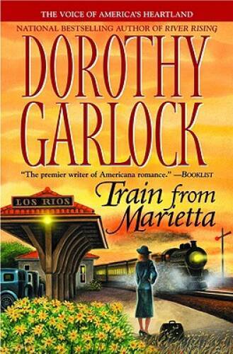 Train from Marietta - Paperback By Garlock, Dorothy - GOOD